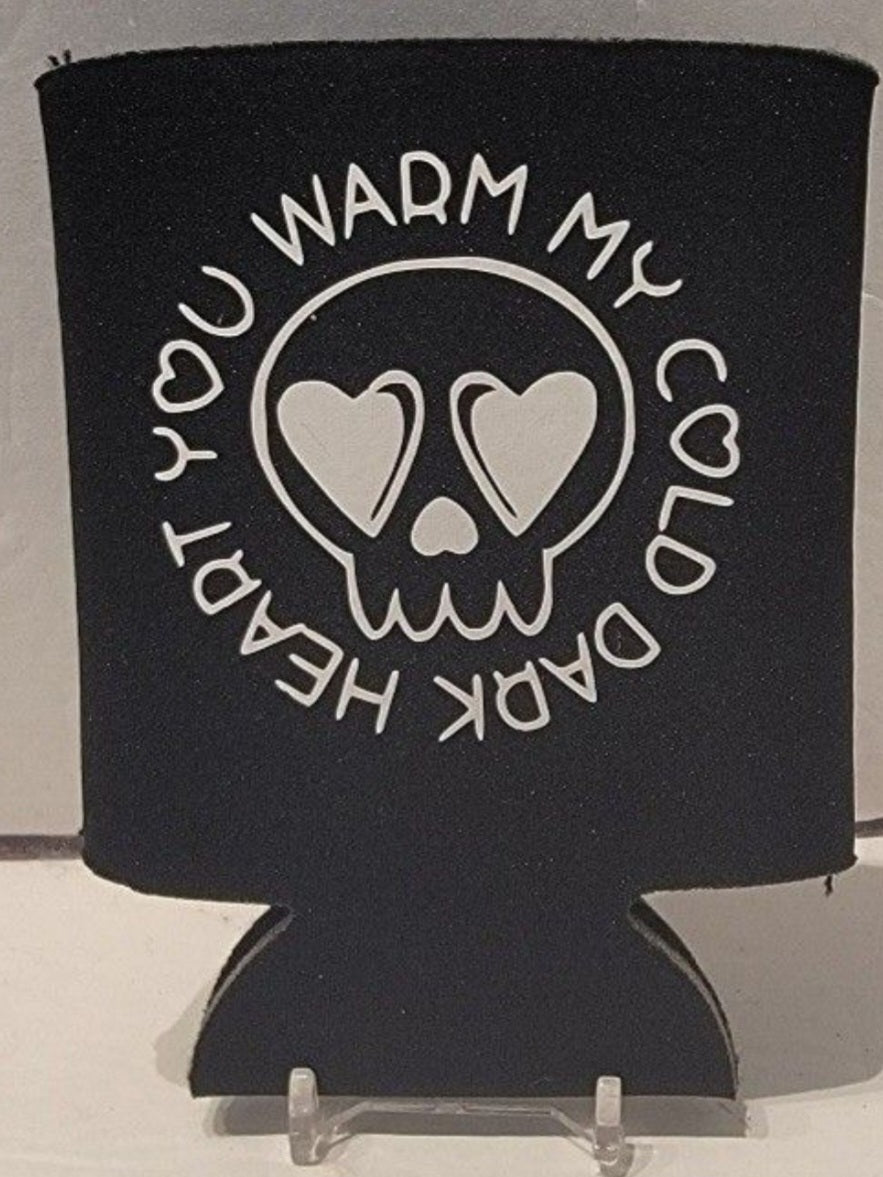 You Warm My Cold Dark Heart Skull Cozie