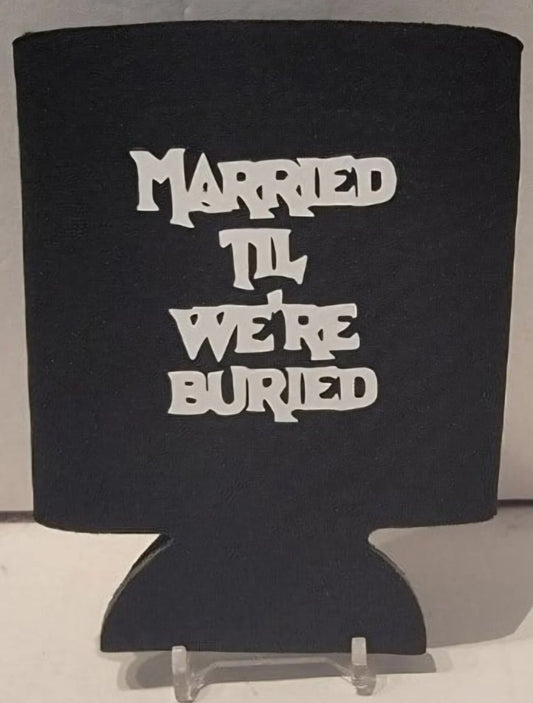 Married Til We're Buried Cozie