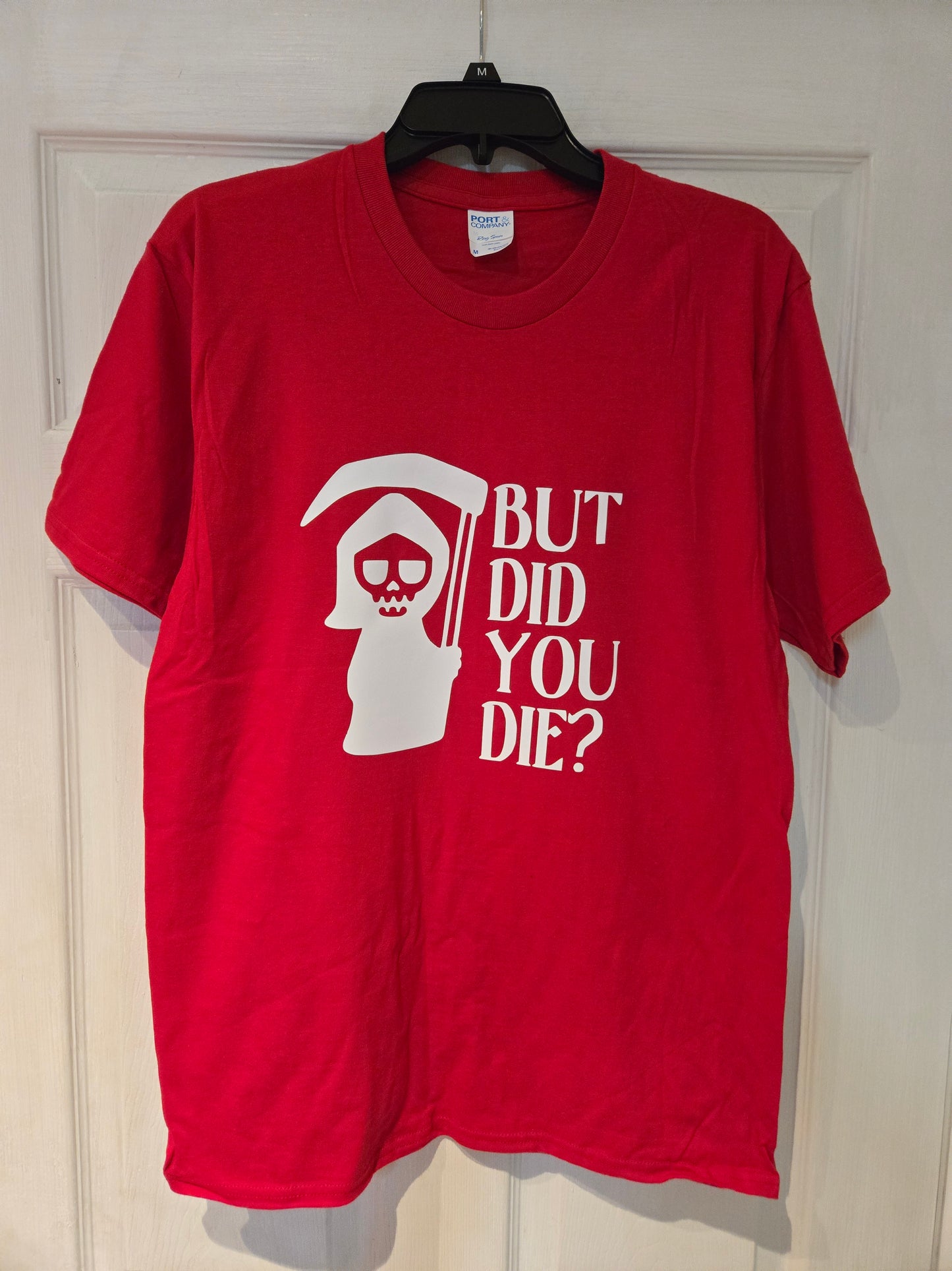 But Did You Die? T-Shirt Men's Size Medium